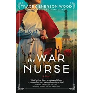 The War Nurse, Hardcover - Tracey Enerson Wood imagine
