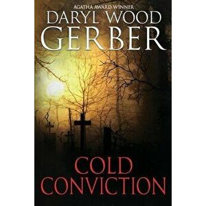 Cold Conviction, Paperback - Daryl Wood Gerber imagine