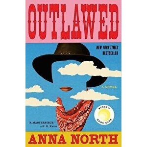 Outlawed, Hardcover - Anna North imagine