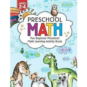 Preschool Math: Fun Beginner Preschool Math Learning Activity Workbook: For Toddlers Ages 2-4, Educational Pre k with Number Tracing, - Jennifer L. Tr imagine
