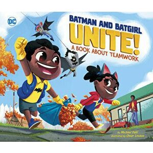 Batman and Batgirl Unite!: A Book about Teamwork, Hardcover - Michael Dahl imagine