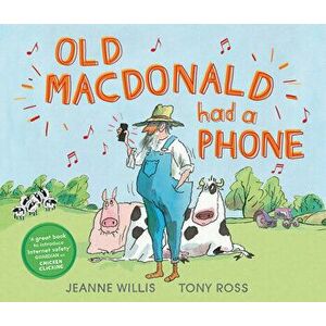 Old MacDonald Had a Phone, Hardcover - Jeanne Willis imagine