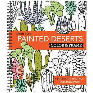 Color & Frame - Painted Deserts (Adult Coloring Book), Spiral - *** imagine