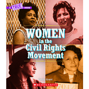 Women in the Civil Rights Movement (a True Book) (Library Edition), Hardcover - Kesha Grant imagine