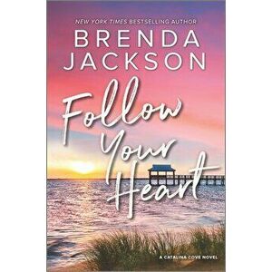 Follow Your Heart, Hardcover - Brenda Jackson imagine