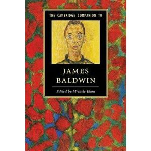 The Cambridge Companion to James Baldwin, Paperback - Michele Elam imagine