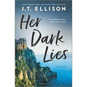 Her Dark Lies, Hardcover - J. T. Ellison imagine