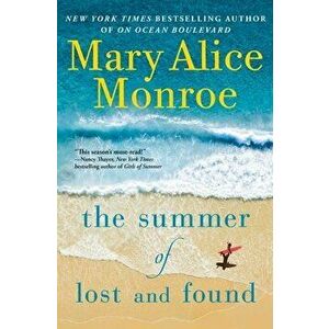 The Summer of Lost and Found, Hardcover - Mary Alice Monroe imagine