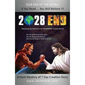 2028 End: Declaring the End from the Beginning, Paperback - Gabriel Ansley Erb imagine
