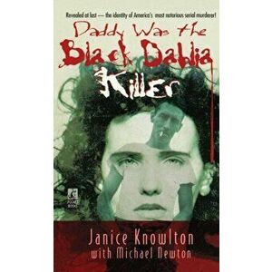 Daddy Was the Black Dahli Killer, Paperback - *** imagine
