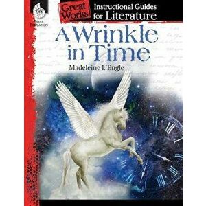 A Wrinkle in Time: An Instructional Guide for Literature: An Instructional Guide for Literature, Paperback - Emily R. Smith imagine