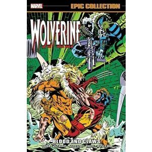 Wolverine Epic Collection: Blood and Claws, Paperback - Larry Hama imagine