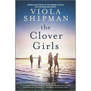 The Clover Girls, Paperback - Viola Shipman imagine