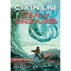 Sea of Dreams: Cixin Liu Graphic Novels #1, Paperback - Cixin Liu imagine