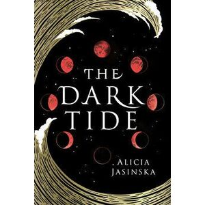 The Dark Tide, Paperback - Alicia Jasinska imagine