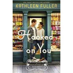 Hooked on You, Paperback - Kathleen Fuller imagine