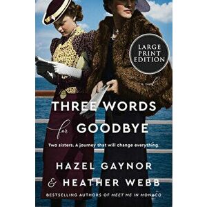 Three Words for Goodbye, Paperback - Hazel Gaynor imagine
