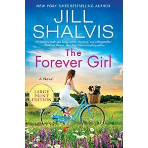 The Forever Girl, Paperback - Jill Shalvis imagine