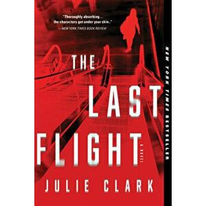 The Last Flight, Paperback - Julie Clark imagine