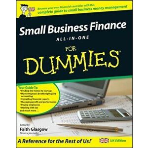 Small Business Finance All-In-One for Dummies, Paperback - Faith Glasgow imagine