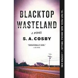 Blacktop Wasteland, Paperback - S. a. Cosby imagine