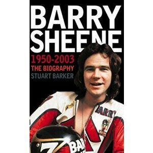 Barry Sheene 1950-2003: The Biography, Paperback - Stuart Barker imagine