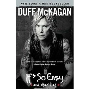 It's So Easy: And Other Lies, Paperback - Duff McKagan imagine