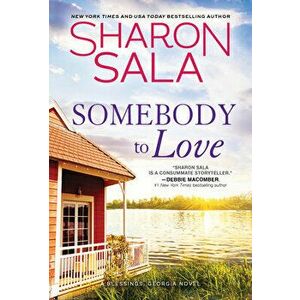 Somebody to Love, Paperback - Sharon Sala imagine