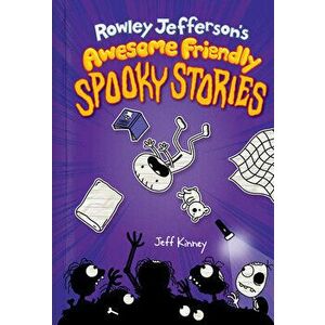 Rowley Jefferson's Awesome Friendly Spooky Stories, Hardcover - Jeff Kinney imagine
