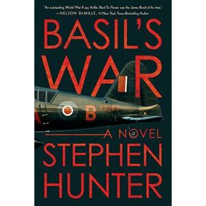 Basil's War: A WWII Spy Thriller, Hardcover - Stephen Hunter imagine