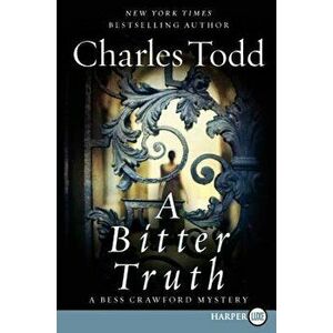 A Bitter Truth: A Bess Crawford Mystery, Paperback - Charles Todd imagine