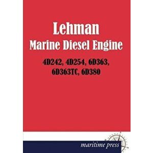 Lehman Marine Diesel Engine 4d242, 4d254, 6d363, 6d363tc, 6d380, Paperback - *** imagine