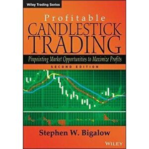 Candlestick Trading 2E, Hardcover - Stephen W. Bigalow imagine