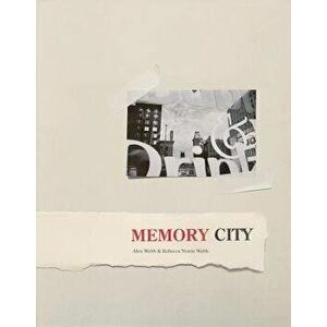 Alex Webb & Rebecca Norris Webb: Memory City, Hardcover - Alex Webb imagine