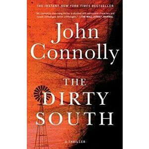 The Dirty South, 18: A Thriller, Paperback - John Connolly imagine