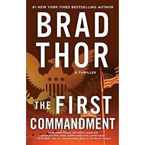 The First Commandment, 6: A Thriller, Paperback - Brad Thor imagine