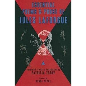 Essential Poems & Prose of Jules Laforor, Paperback - Jules Laforgue imagine