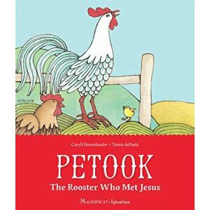 Petook: The Rooster Who Met Jesus, Hardcover - Caryll Houselander imagine