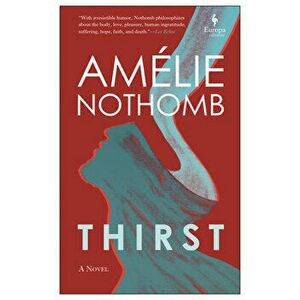 Thirst, Paperback - Amélie Nothomb imagine