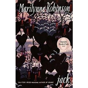 Jack (Oprah's Book Club), Paperback - Marilynne Robinson imagine