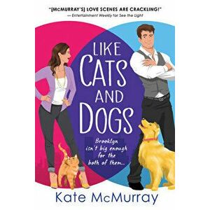 Like Cats and Dogs, Paperback - Kate McMurray imagine
