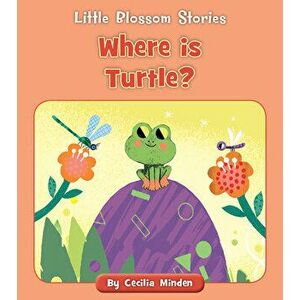 Where Is Turtle?, Paperback - Cecilia Minden imagine