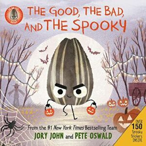 The Bad Seed Presents: The Good, the Bad, and the Spooky, Hardcover - Jory John imagine