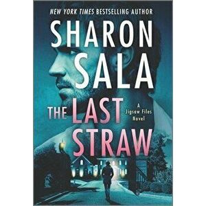 The Last Straw, Paperback - Sharon Sala imagine