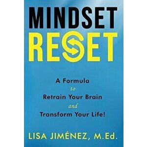 Mindset Reset: How to Retrain Your Brain and Transform Your Life, Hardcover - Lisa Jimenez imagine