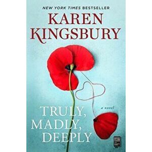 Truly, Madly, Deeply, Paperback - Karen Kingsbury imagine
