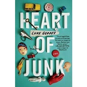 Heart of Junk, Paperback - Luke Geddes imagine