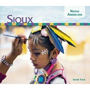 Sioux, Library Binding - Sarah Tieck imagine