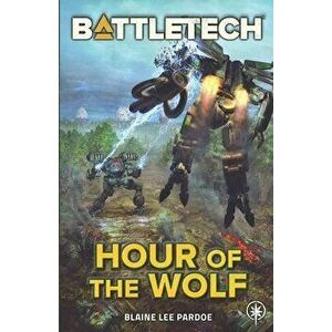 BattleTech: Hour of the Wolf, Paperback - Blaine Lee Pardoe imagine