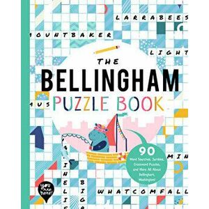 The Bellingham Puzzle Book: 90 Word Searches, Jumbles, Crossword Puzzles, and More All about Bellingham, Washington! - *** imagine